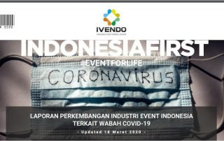 IVENDO Updated 18 Mar Laporan Industri Event Indonesia terkait Wabah COVID 19